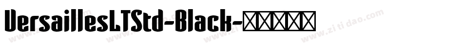 VersaillesLTStd-Black字体转换