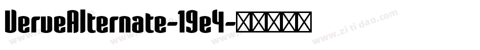 VerveAlternate-19e4字体转换