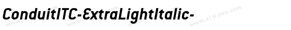 ConduitITC-ExtraLightItalic字体转换