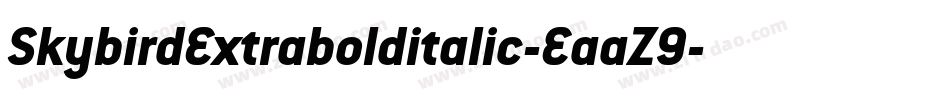 SkybirdExtrabolditalic-EaaZ9字体转换