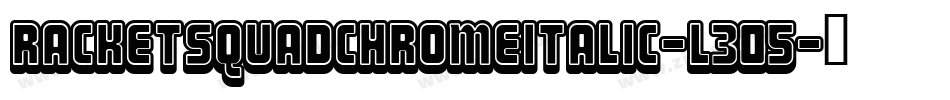 RacketSquadChromeItalic-l305字体转换