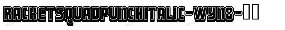 RacketSquadPunchItalic-wYn8字体转换