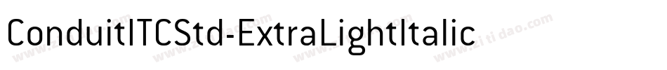 ConduitITCStd-ExtraLightItalic字体转换