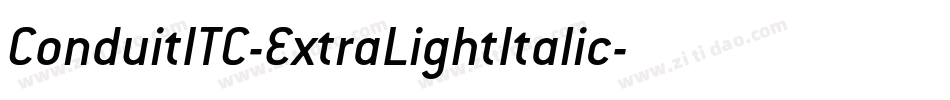 ConduitITC-ExtraLightItalic字体转换
