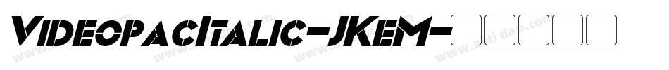 VideopacItalic-JKeM字体转换