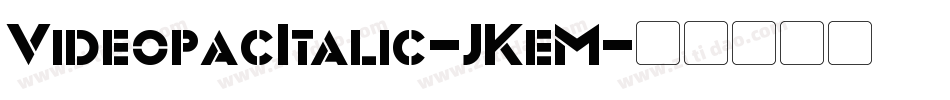 VideopacItalic-JKeM字体转换