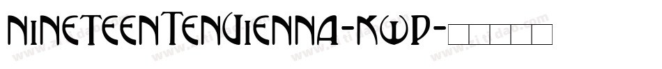 NineteenTenVienna-Kwp字体转换