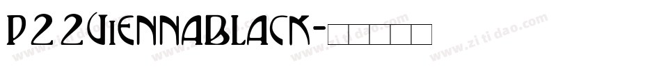 P22ViennaBlack字体转换