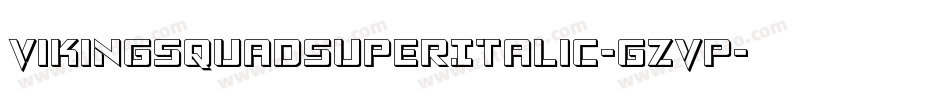 VikingSquadSuperItalic-gzvp字体转换 VikingSquadSuperItalic-gzvp字体转换