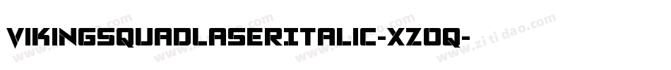 VikingSquadLaserItalic-xzOq字体转换