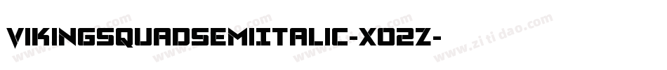 VikingSquadSemiItalic-XO2Z字体转换