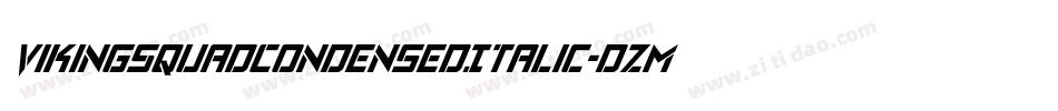 VikingSquadCondensedItalic-dzMx字体转换
