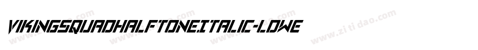 VikingSquadHalftoneItalic-LdwE字体转换