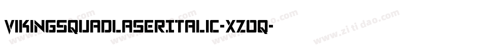 VikingSquadLaserItalic-xzOq字体转换