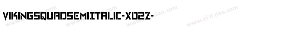 VikingSquadSemiItalic-XO2Z字体转换