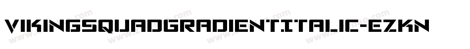 VikingSquadGradientItalic-ezKn字体转换