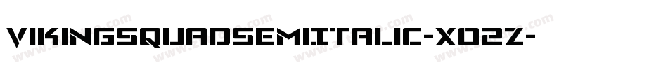 VikingSquadSemiItalic-XO2Z字体转换