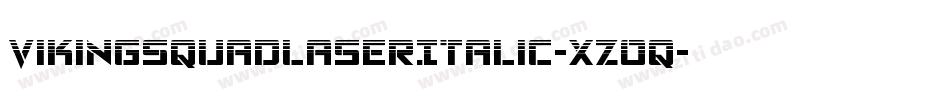 VikingSquadLaserItalic-xzOq字体转换