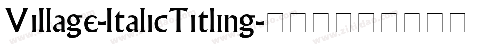 Village-ItalicTitling字体转换