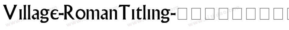 Village-RomanTitling字体转换