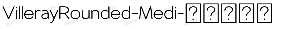 VillerayRounded-Medi字体转换