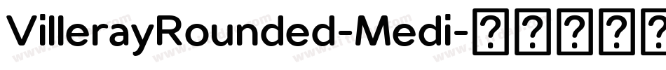 VillerayRounded-Medi字体转换