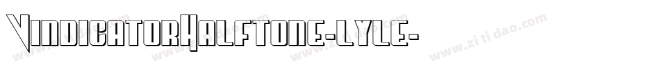 VindicatorHalftone-lyle字体转换