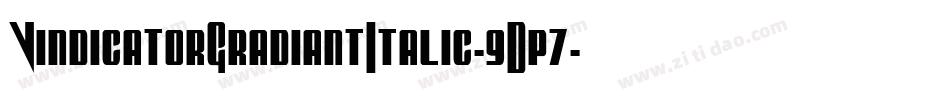 VindicatorGradiantItalic-9Dp7字体转换