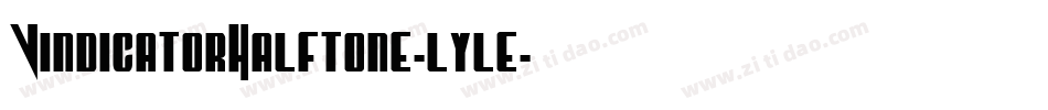 VindicatorHalftone-lyle字体转换