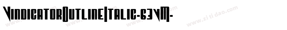 VindicatorOutlineItalic-63vM字体转换