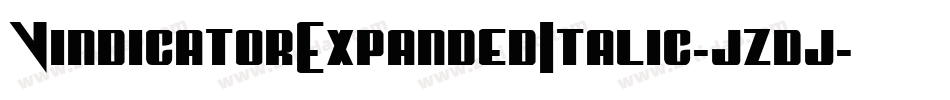 VindicatorExpandedItalic-jzdj字体转换