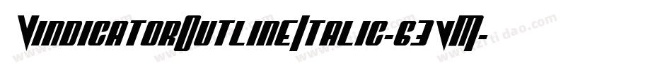 VindicatorOutlineItalic-63vM字体转换