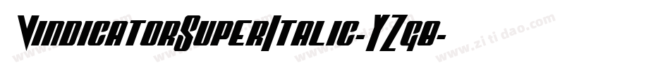 VindicatorSuperItalic-YZg8字体转换