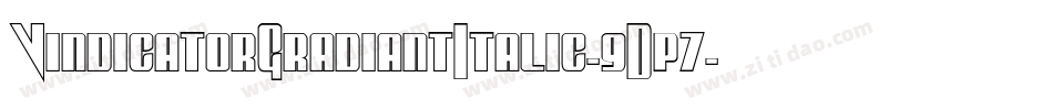 VindicatorGradiantItalic-9Dp7字体转换