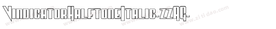 VindicatorHalftoneItalic-zzAG字体转换