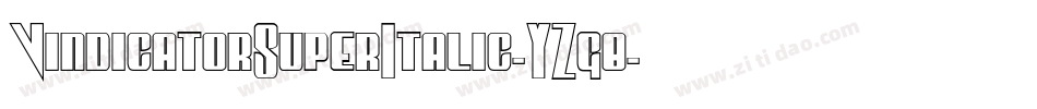 VindicatorSuperItalic-YZg8字体转换