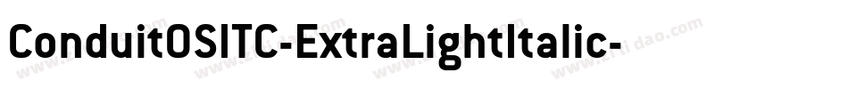 ConduitOSITC-ExtraLightItalic字体转换
