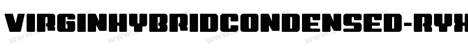 VirginHybridCondensed-RYX3字体转换