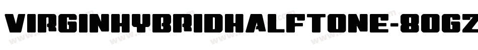 VirginHybridHalftone-8ogz字体转换