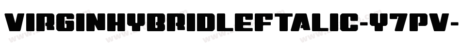 VirginHybridLeftalic-Y7Pv字体转换