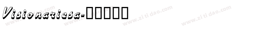 Visionariesa字体转换