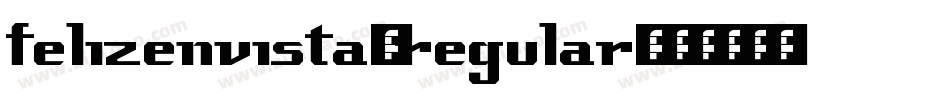 FelizenVista-Regular字体转换