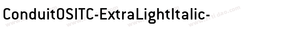 ConduitOSITC-ExtraLightItalic字体转换