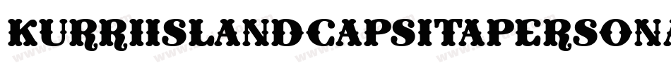 KurriIslandCapsItaPERSONAL-Bd字体转换