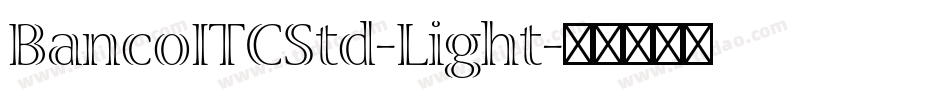 BancoITCStd-Light字体转换