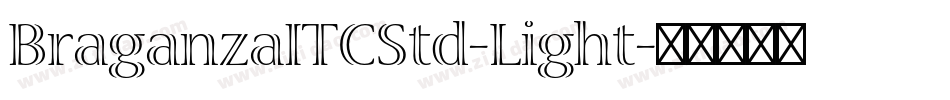 BraganzaITCStd-Light字体转换