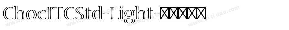 ChocITCStd-Light字体转换