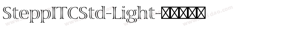 SteppITCStd-Light字体转换 SteppITCStd-Light字体转换