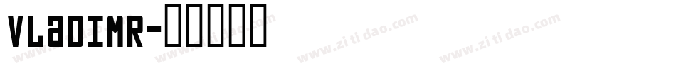 vladimr字体转换