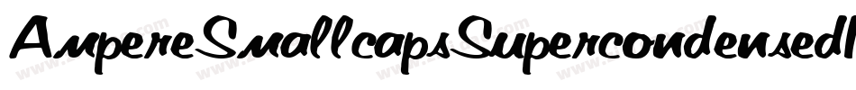 AmpereSmallcapsSupercondensedItalic-65Vo字体转换